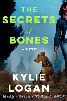 The Secrets of Bones: A Mystery - Logan, Kylie