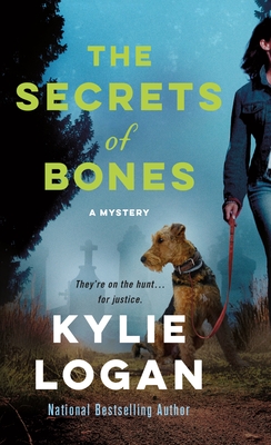 The Secrets of Bones: A Mystery - Logan, Kylie