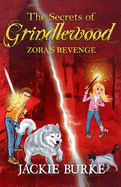 The Secrets of Grindlewood: Zora's Revenge