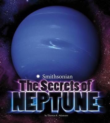 The Secrets of Neptune - K Adamson, Thomas