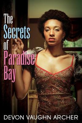 The Secrets of Paradise Bay - Archer, Devon Vaughn