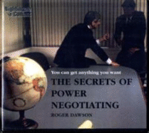 The Secrets of Power Negotiating - Dawson, Roger