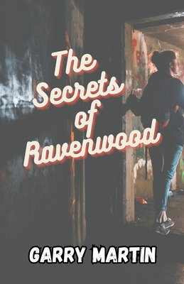 The Secrets of Ravenwood - Martin, Garry