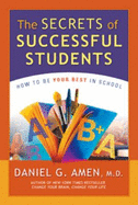 The Secrets of Successful Students - Daniel G. Amen