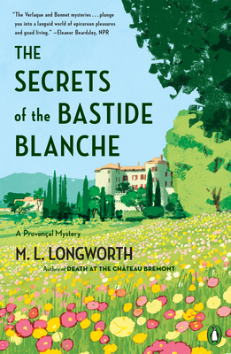 The Secrets of the Bastide Blanche - Longworth, M L