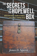 The Secrets of the Hopewell Box: Stolen Elections, Southern Politics, and a City's Coming of Age
