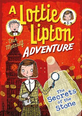 The Secrets of the Stone A Lottie Lipton Adventure - Metcalf, Dan