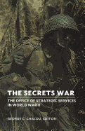 The Secrets War: The Office of Strategic Services in World War II