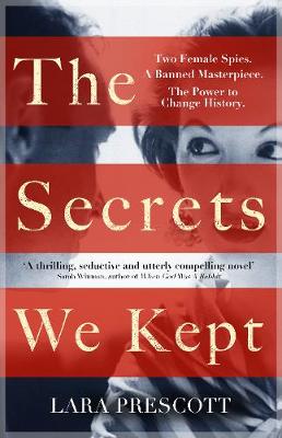 The Secrets We Kept: The sensational Cold War spy thriller - Prescott, Lara