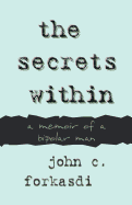 The Secrets Within: A Memoir of a Bipolar Man