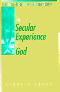 The Secular Experience of God