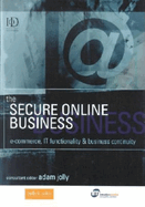 The Secure Online Business: E-Commerce, IT Functionality and Business Continuity