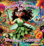 The Security Awareness Pixie - Fakers and Credibility: A guide for helping our children stay safe online