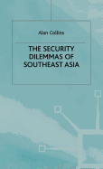 The Security Dilemmas of Southeast Asia