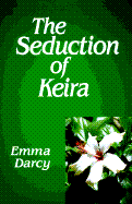 The Seduction of Keira