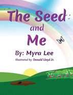 The Seed and Me