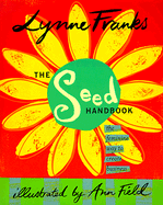 The Seed Handbook: The Feminine Way to Create Business - Franks, Lynne, and Henderson, Hazel (Foreword by)