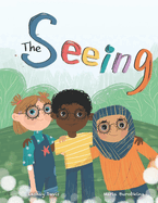 The Seeing: Inspiring Picture Book About Diversity, Friendship and Racism