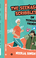 The Seenager Scribbles: On Teenager Trends