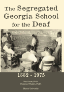 The Segregated Georgia School for the Deaf: 1882-1975