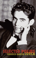 The selected poems of Federico Garcia Lorca