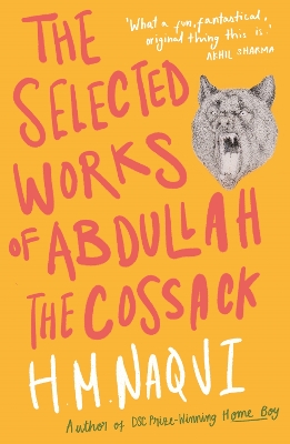 The Selected Works of Abdullah the Cossack - Naqvi, H. M.