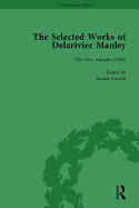 The Selected Works of Delarivier Manley Vol 2