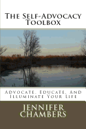 The Self-Advocacy Toolbox: Advocate, Educate, and Illuminate Your Life