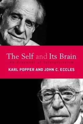 The Self and Its Brain: An Argument for Interactionism - Eccles, John C, and Popper, Karl