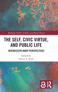 The Self, Civic Virtue, and Public Life: Interdisciplinary Perspectives