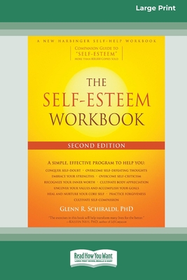 The Self-Esteem Workbook [Large Print 16 Pt Edition] - Schiraldi, Glenn