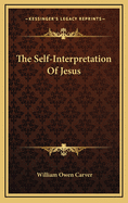 The Self-Interpretation of Jesus