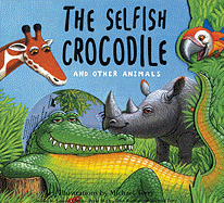 The Selfish Crocodile and Other Animals