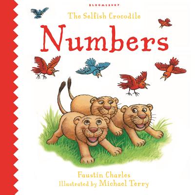 The Selfish Crocodile Book of Numbers - Charles, Faustin