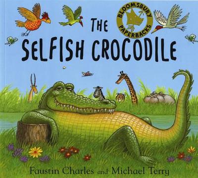 The Selfish Crocodile - Charles, Faustin