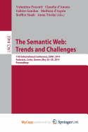 The Semantic Web: Trends and Challenges: 11th International Conference, Eswc 2014, Anissaras, Crete, Greece, May 25-29, 2014, Proceedings
