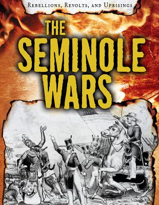 The Seminole Wars - Roxburgh, Ellis