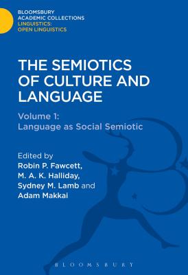 The Semiotics of Culture and Language: Volume 1: Language as Social Semiotic - Fawcett, Robin P, Dr.