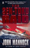 The Sen-Toku Raid: 6 - Mannock, John