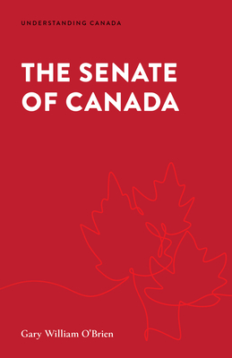 The Senate of Canada - O'Brien, Gary William, and Tardi, Gregory (Editor)