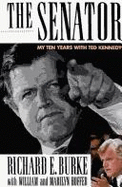 The Senator: My Ten Years with Ted Kennedy