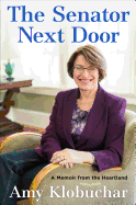 The Senator Next Door: A Memoir from the Heartland