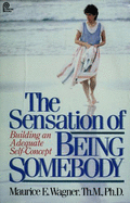 The Sensation of Being Somebody
