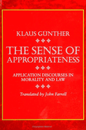 The sense of appropriateness: application discourses in morality and law