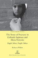 The Sense of Fracture in Goliarda Sapienza and Elena Ferrante: Fragile Selves, Fragile Others
