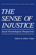 The Sense of Injustice: Social Psychological Perspectives