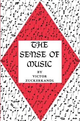 The Sense of Music - Zuckerkandl, Victor