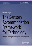 The Sensory Accommodation Framework for Technology: Bridging Sensory Processing to Social Cognition