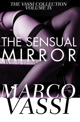 The Sensual Mirror - Vassi, Marco