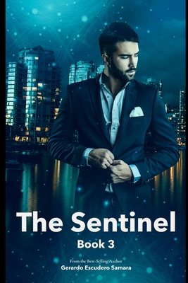 The Sentinel: Book 3 - Escudero Samara, Gerardo